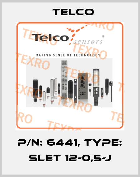 p/n: 6441, Type: SLET 12-0,5-J Telco