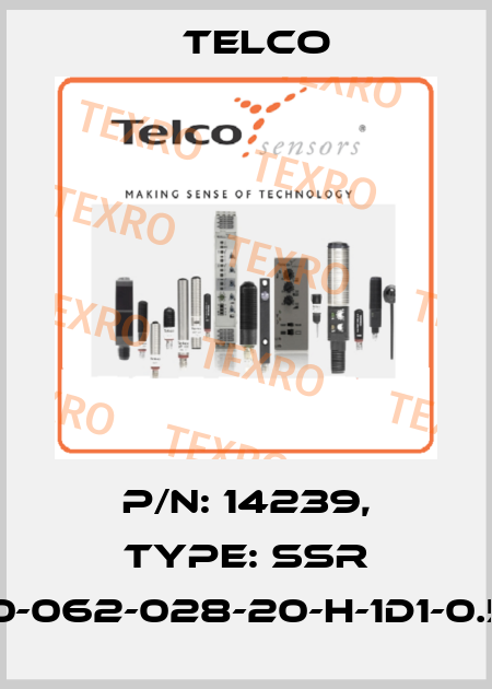p/n: 14239, Type: SSR 01-10-062-028-20-H-1D1-0.5-J8 Telco