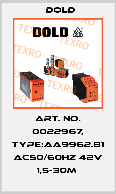 Art. No. 0022967, Type:AA9962.81 AC50/60HZ 42V 1,5-30M  Dold