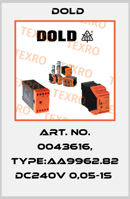 Art. No. 0043616, Type:AA9962.82 DC240V 0,05-1S  Dold