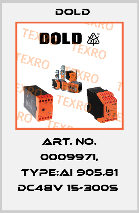 Art. No. 0009971, Type:AI 905.81 DC48V 15-300S  Dold