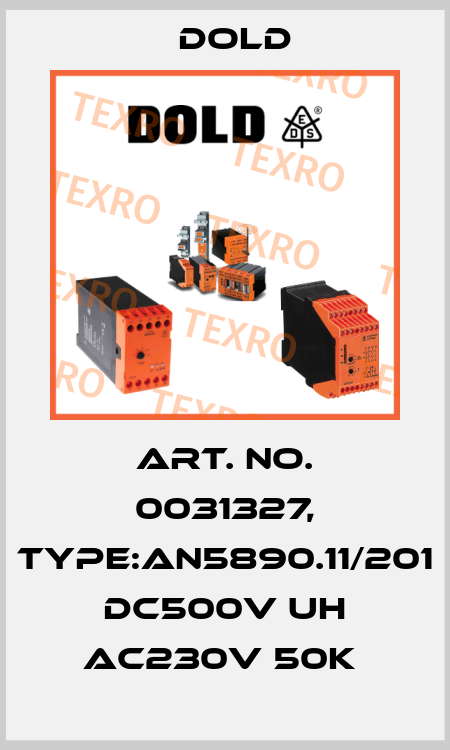 Art. No. 0031327, Type:AN5890.11/201 DC500V UH AC230V 50K  Dold