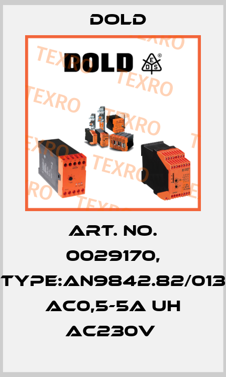 Art. No. 0029170, Type:AN9842.82/013 AC0,5-5A UH AC230V  Dold
