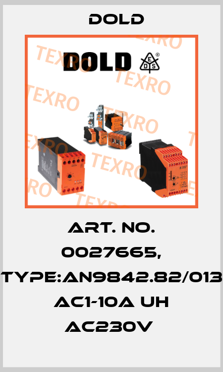 Art. No. 0027665, Type:AN9842.82/013 AC1-10A UH AC230V  Dold