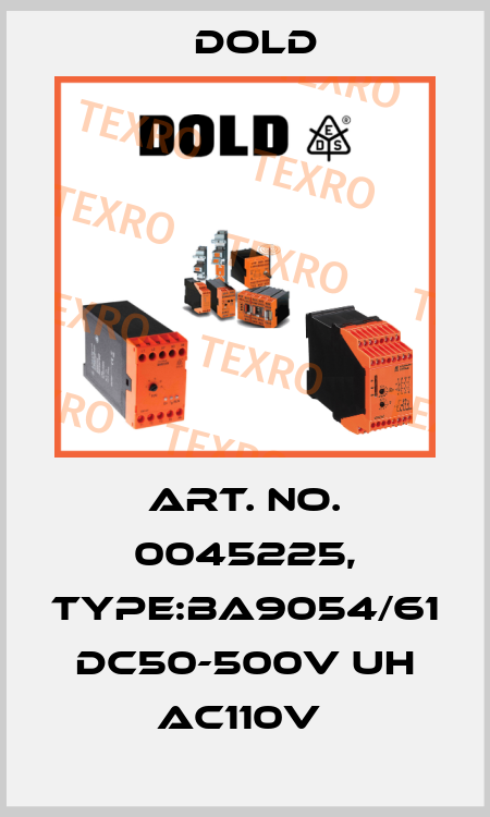 Art. No. 0045225, Type:BA9054/61 DC50-500V UH AC110V  Dold