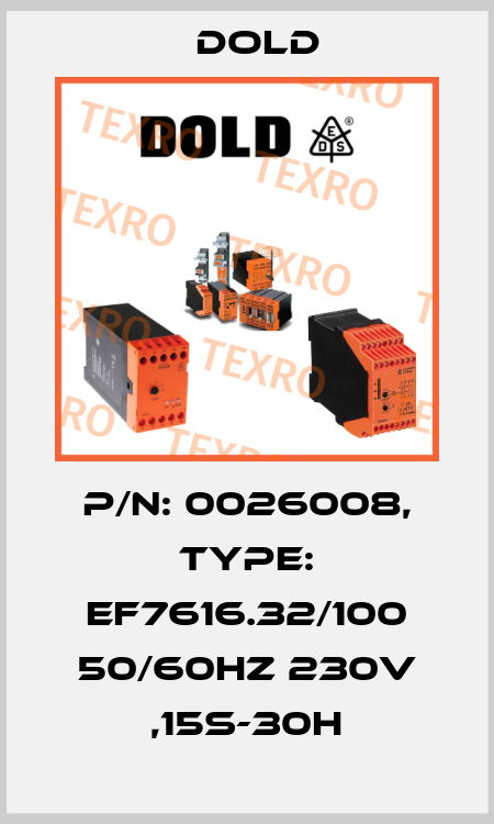 p/n: 0026008, Type: EF7616.32/100 50/60HZ 230V ,15S-30H Dold