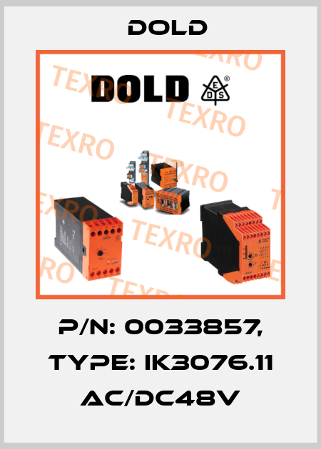 p/n: 0033857, Type: IK3076.11 AC/DC48V Dold