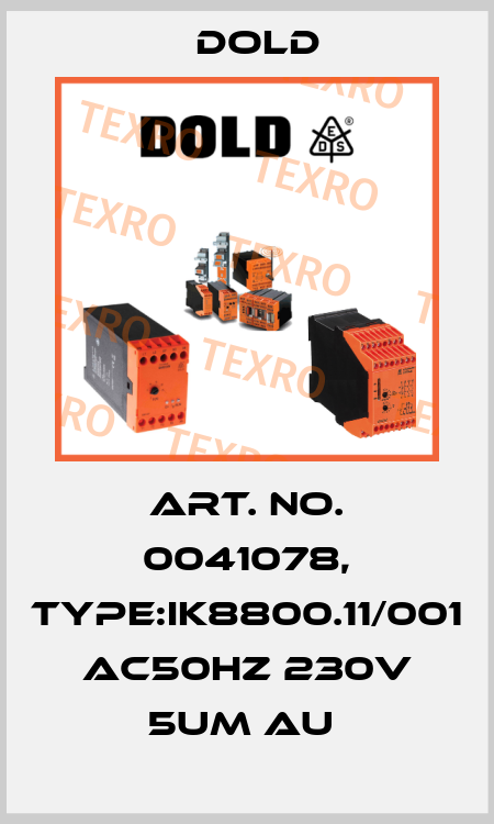 Art. No. 0041078, Type:IK8800.11/001 AC50HZ 230V 5UM AU  Dold