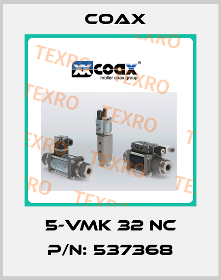 5-VMK 32 NC P/N: 537368 Coax
