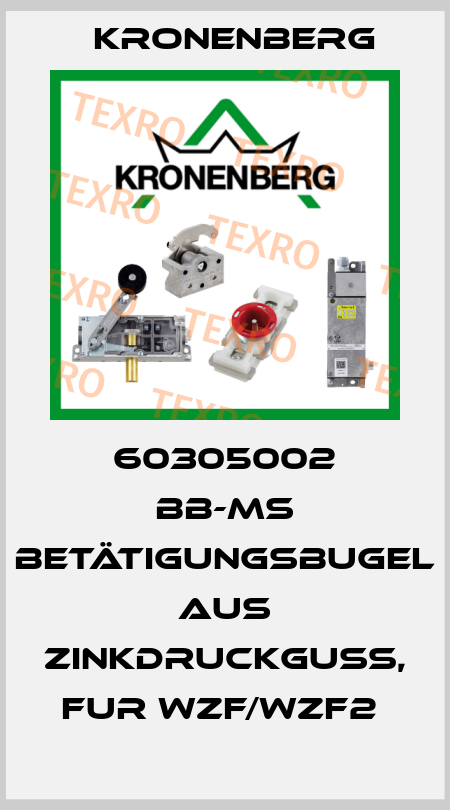60305002 BB-MS BETÄTIGUNGSBUGEL AUS ZINKDRUCKGUß, FUR WZF/WZF2  Kronenberg