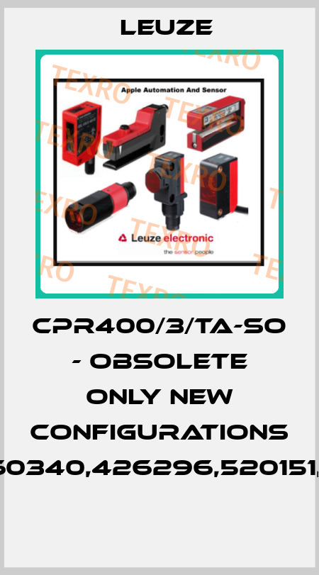 CPR400/3/TA-SO - obsolete only new configurations 66502200,66565200,560340,426296,520151,678062,678057,547954  Leuze