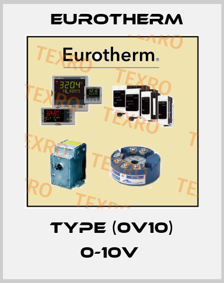 TYPE (0V10) 0-10V  Eurotherm