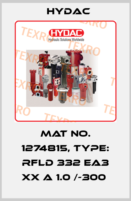 Mat No. 1274815, Type: RFLD 332 EA3 XX A 1.0 /-300  Hydac