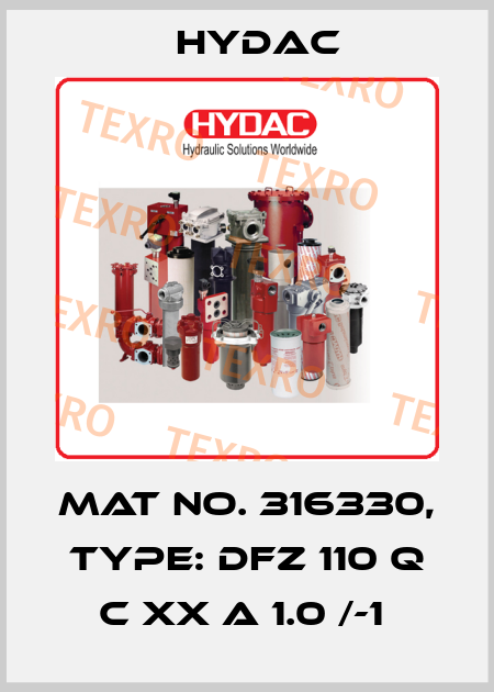 Mat No. 316330, Type: DFZ 110 Q C XX A 1.0 /-1  Hydac
