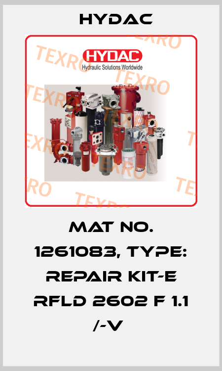 Mat No. 1261083, Type: REPAIR KIT-E RFLD 2602 F 1.1 /-V  Hydac