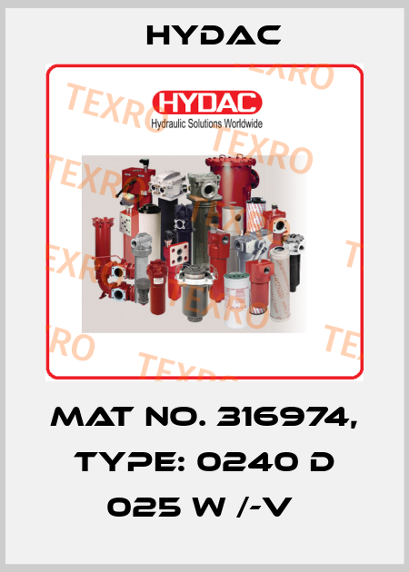 Mat No. 316974, Type: 0240 D 025 W /-V  Hydac