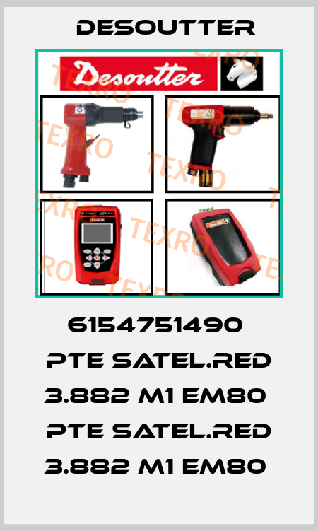 6154751490  PTE SATEL.RED 3.882 M1 EM80  PTE SATEL.RED 3.882 M1 EM80  Desoutter