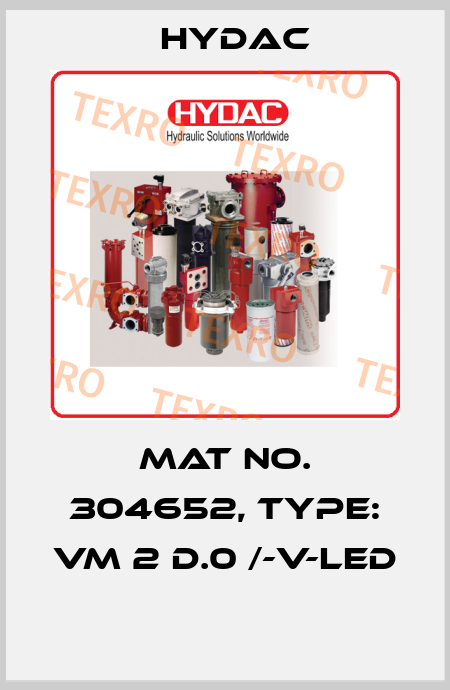 Mat No. 304652, Type: VM 2 D.0 /-V-LED  Hydac