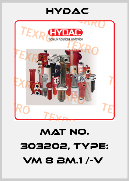 Mat No. 303202, Type: VM 8 BM.1 /-V  Hydac