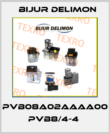 PVB08A02AAAA00 PVB8/4-4  Bijur Delimon