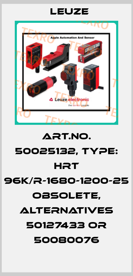 Art.No. 50025132, Type: HRT 96K/R-1680-1200-25 obsolete, alternatives 50127433 or 50080076 Leuze