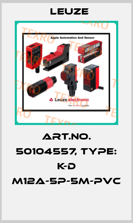 Art.No. 50104557, Type: K-D M12A-5P-5m-PVC  Leuze