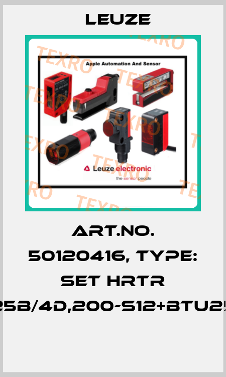 Art.No. 50120416, Type: SET HRTR 25B/4D,200-S12+BTU25  Leuze