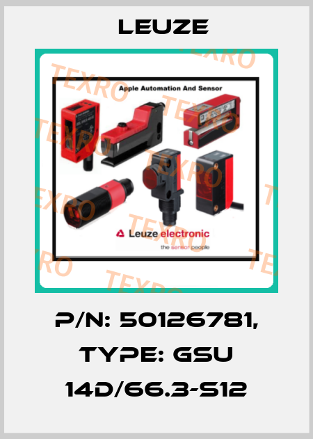 P/N: 50126781, Type: GSU 14D/66.3-S12 Leuze