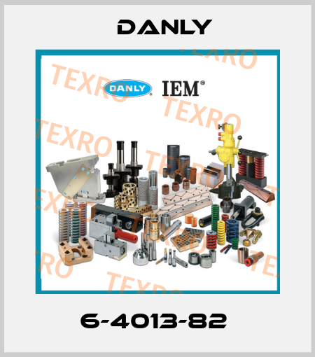 6-4013-82  Danly