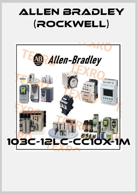 103C-12LC-CC10X-1M  Allen Bradley (Rockwell)