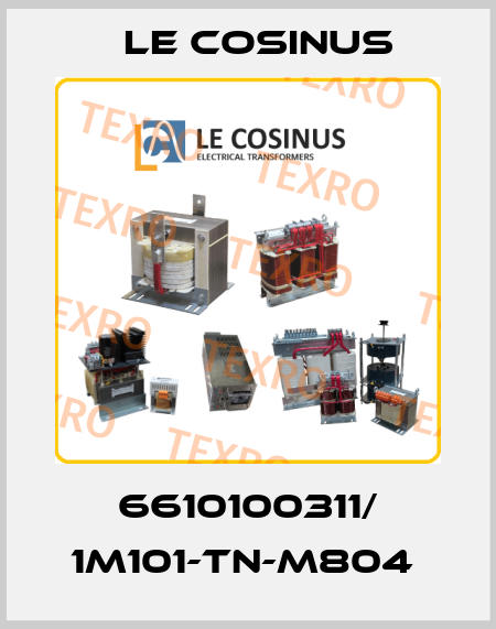 6610100311/ 1M101-TN-M804  Le cosinus