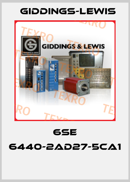 6SE 6440-2AD27-5CA1  Giddings-Lewis