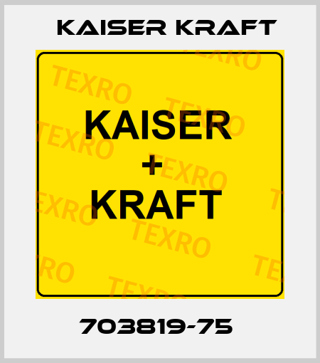 703819-75  Kaiser Kraft