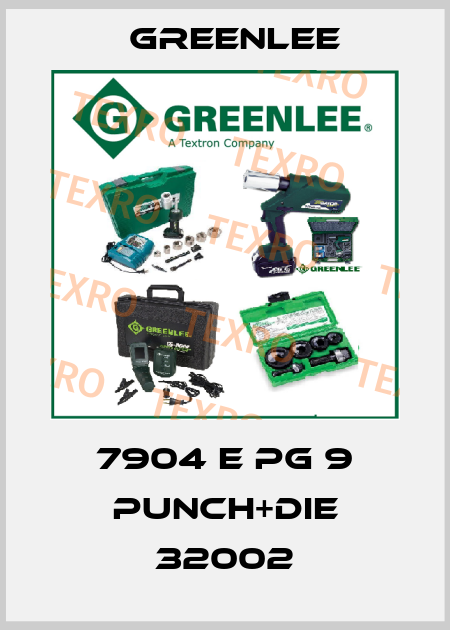 7904 E PG 9 PUNCH+DIE 32002 Greenlee