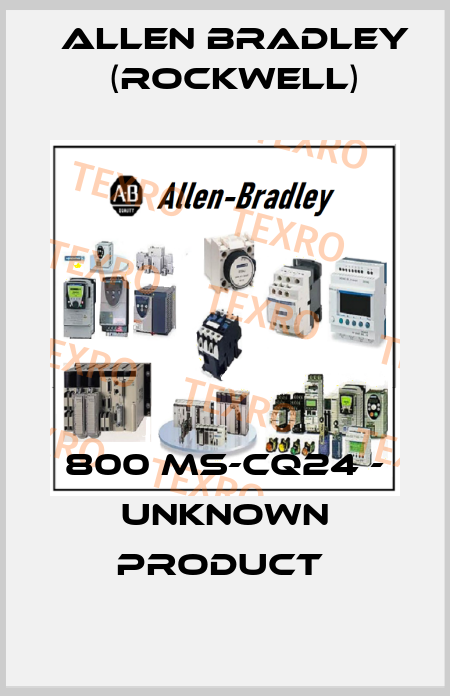 800 MS-CQ24 - UNKNOWN PRODUCT  Allen Bradley (Rockwell)
