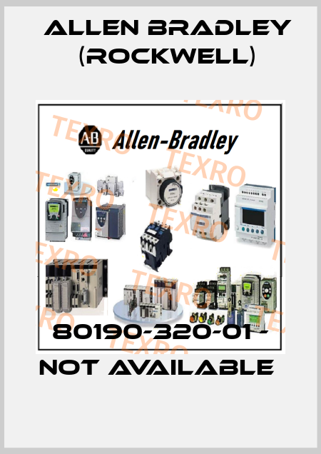 80190-320-01 - NOT AVAILABLE  Allen Bradley (Rockwell)