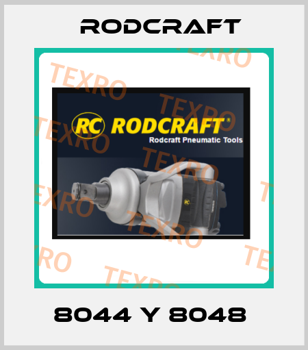 8044 Y 8048  Rodcraft