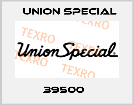 39500   Union Special