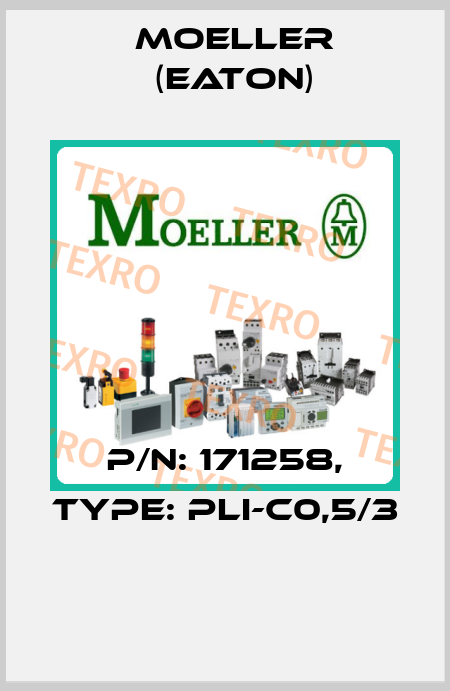 P/N: 171258, Type: PLI-C0,5/3  Moeller (Eaton)
