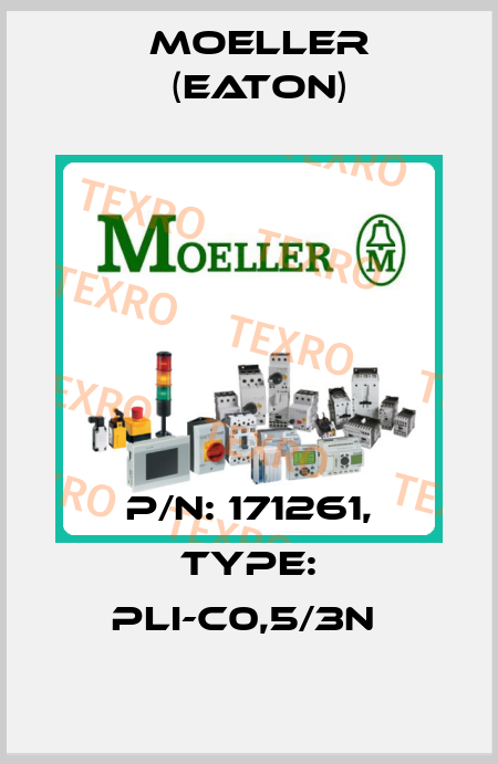 P/N: 171261, Type: PLI-C0,5/3N  Moeller (Eaton)