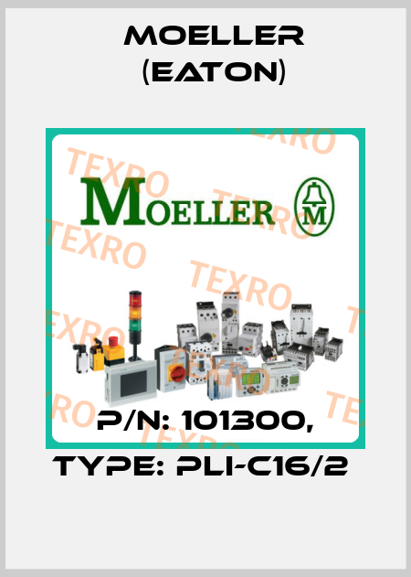 P/N: 101300, Type: PLI-C16/2  Moeller (Eaton)