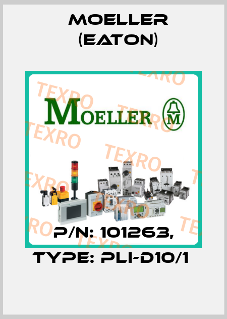 P/N: 101263, Type: PLI-D10/1  Moeller (Eaton)