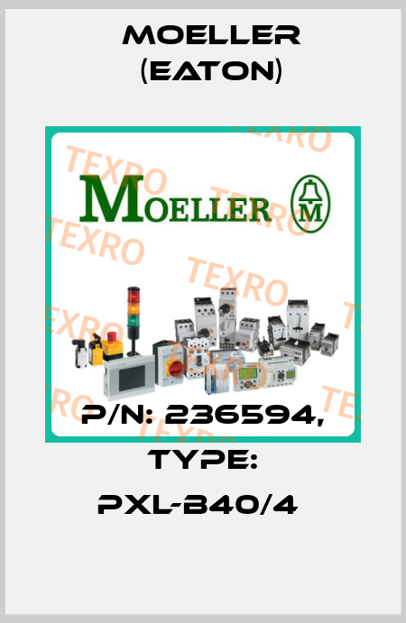 P/N: 236594, Type: PXL-B40/4  Moeller (Eaton)