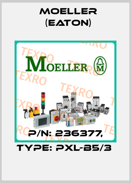 P/N: 236377, Type: PXL-B5/3  Moeller (Eaton)