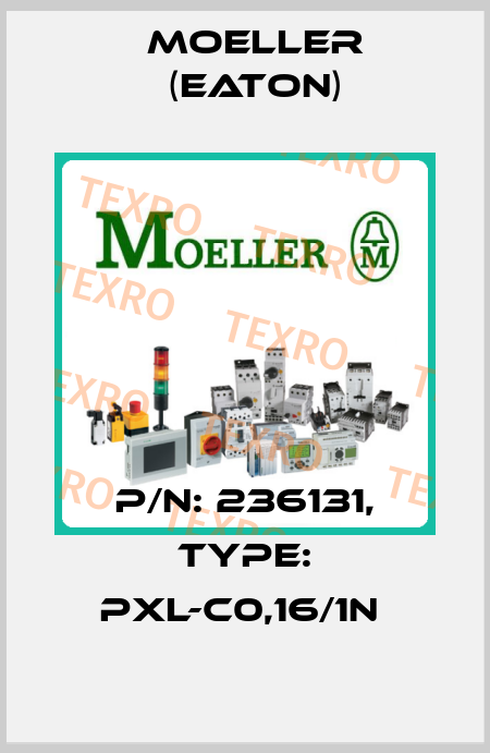 P/N: 236131, Type: PXL-C0,16/1N  Moeller (Eaton)