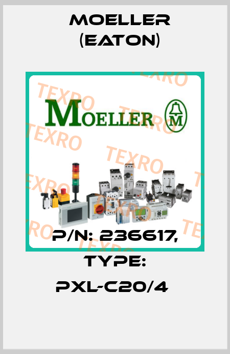 P/N: 236617, Type: PXL-C20/4  Moeller (Eaton)