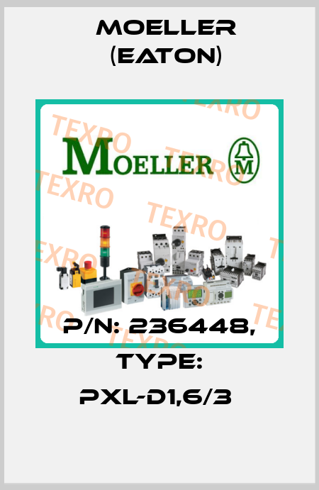 P/N: 236448, Type: PXL-D1,6/3  Moeller (Eaton)