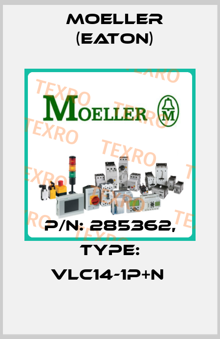 P/N: 285362, Type: VLC14-1P+N  Moeller (Eaton)