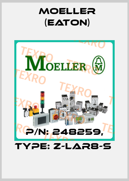 P/N: 248259, Type: Z-LAR8-S  Moeller (Eaton)
