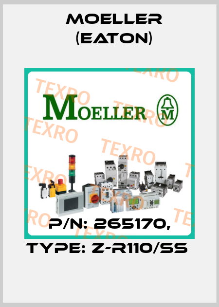 P/N: 265170, Type: Z-R110/SS  Moeller (Eaton)